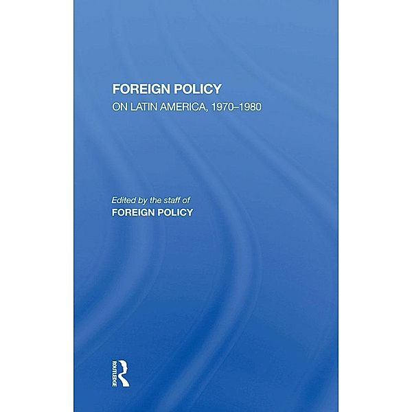 Foreign Policy On Latin America, 1970-1980