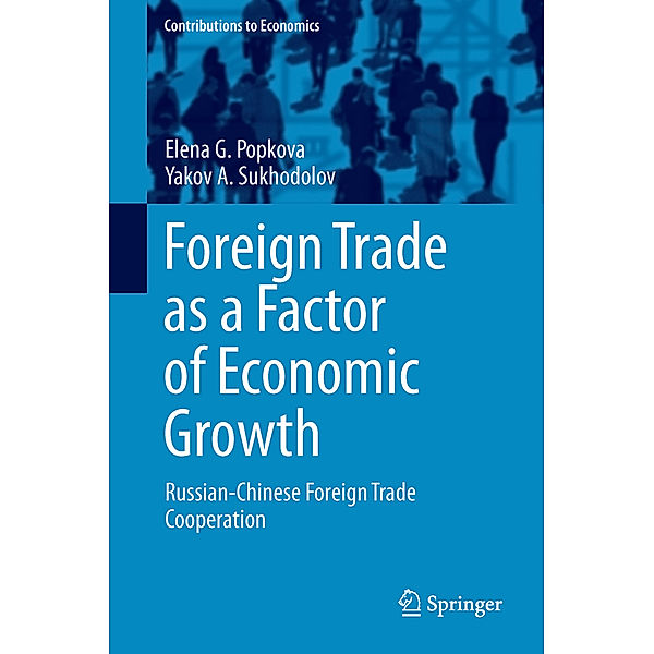 Foreign Trade as a Factor of Economic Growth, Elena G. Popkova, Yakov A. Sukhodolov