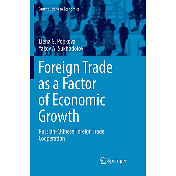 Foreign Trade as a Factor of Economic Growth, Elena G. Popkova, Yakov A. Sukhodolov