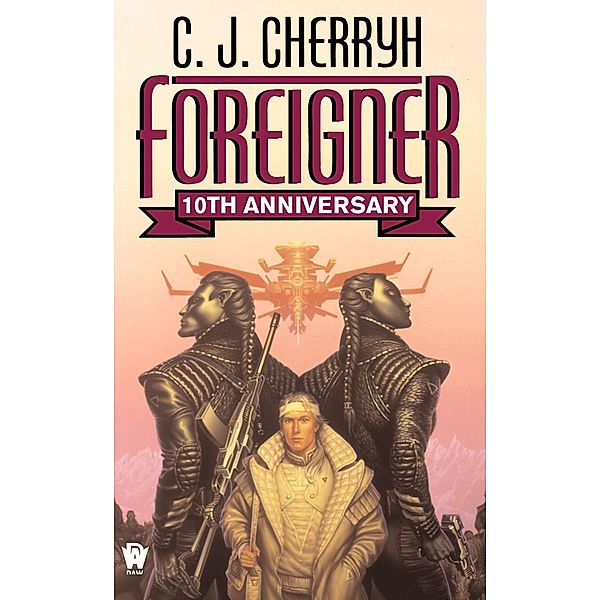 Foreigner: 10th Anniversary Edition / Foreigner Bd.1, C. J. Cherryh