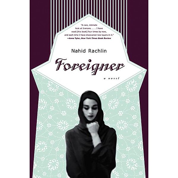 Foreigner: A Novel, Nahid Rachlin