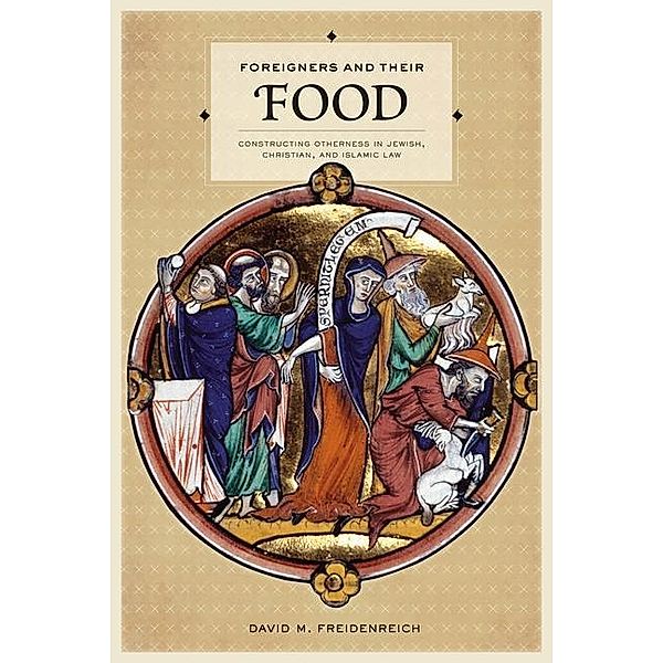 Foreigners and Their Food, David M. Freidenreich