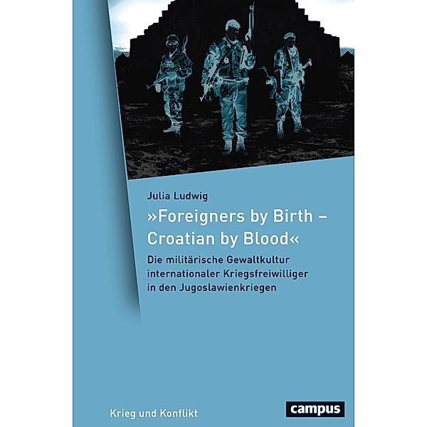 »Foreigners by Birth - Croatian by Blood« / Selbst und Selbstregulation Bd.20, Julia Ludwig