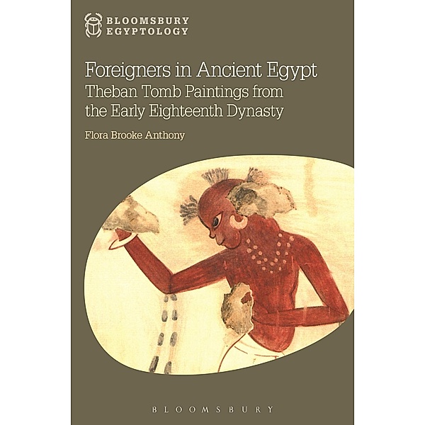 Foreigners in Ancient Egypt, Flora Brooke Anthony