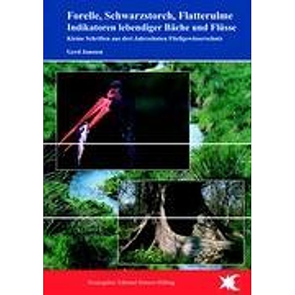 Forelle, Schwarzstorch, Flatterulme - Indikatoren lebendiger Bäche und Flüsse, Gerd Janssen