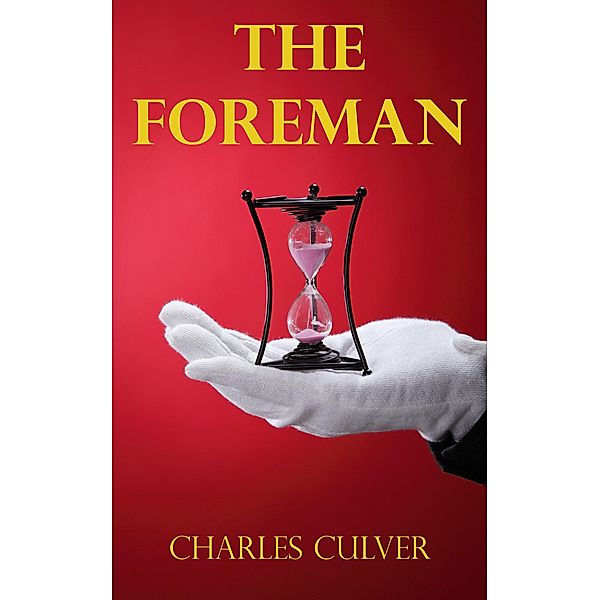 Foreman / Charles Culver, Charles Culver