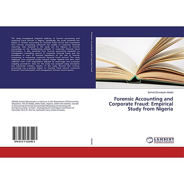 Forensic Accounting and Corporate Fraud: Empirical Study from Nigeria, Samiat Oluwatoyin Afolabi