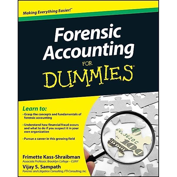 Forensic Accounting For Dummies, Frimette Kass-Shraibman, Vijay S. Sampath