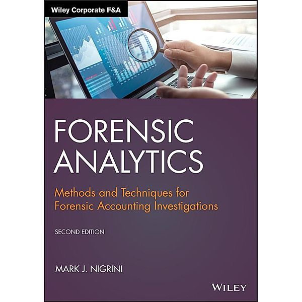 Forensic Analytics / Wiley Corporate F&A, Mark J. Nigrini