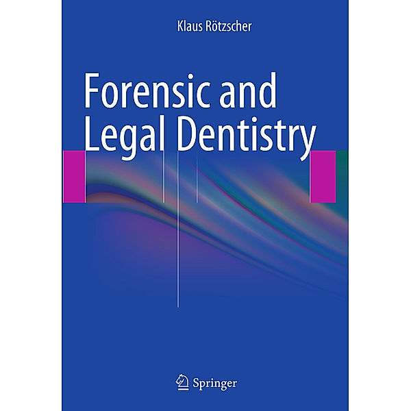 Forensic and Legal Dentistry