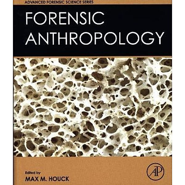 Forensic Anthropology, Max Houck