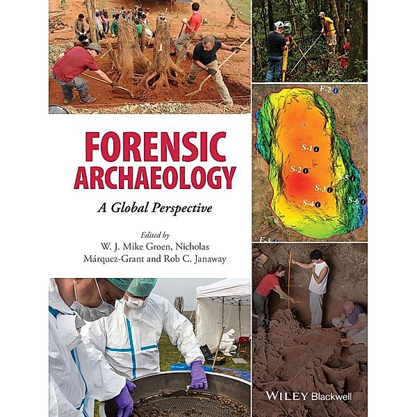 Forensic Archaeology, W. J. Mike Groen, Nicholas Márquez-Grant, Rob Janaway