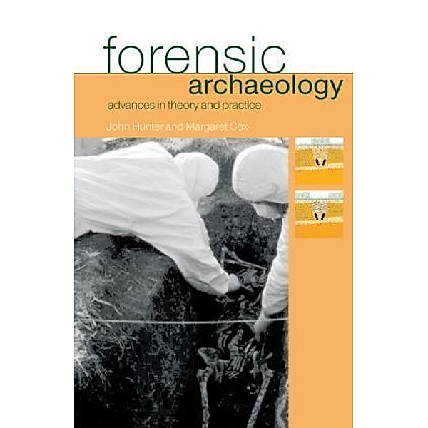 Forensic Archaeology, Margaret Cox, John Hunter