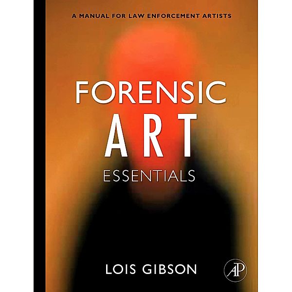 Forensic Art Essentials, Lois Gibson