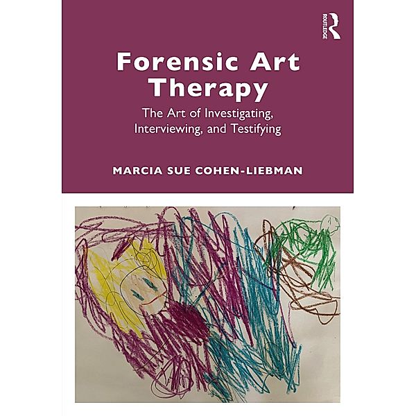 Forensic Art Therapy, Marcia Sue Cohen-Liebman