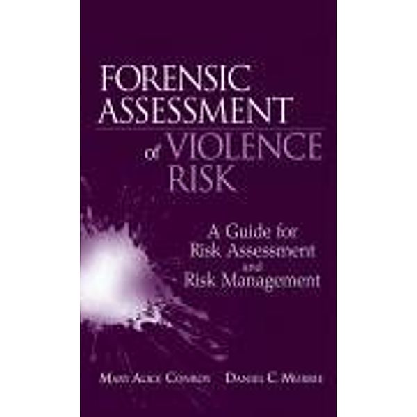 Forensic Assessment of Violence Risk, Mary Alice Conroy, Daniel C. Murrie