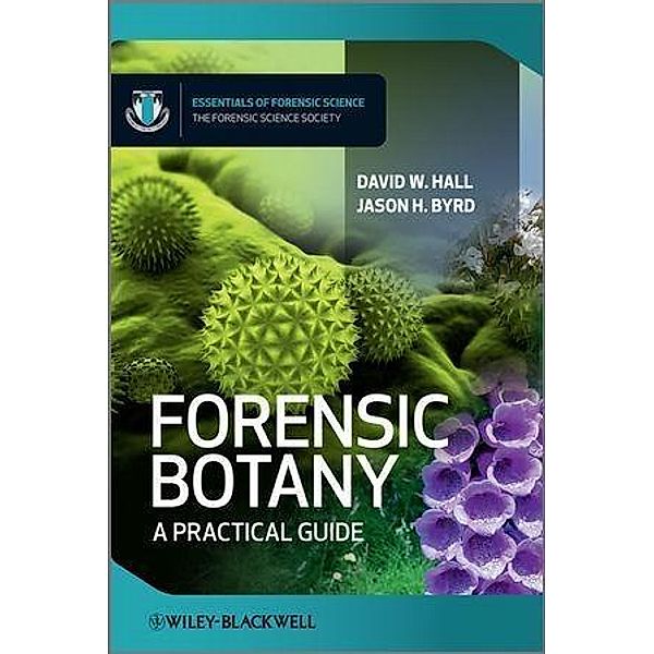 Forensic Botany, David W. Hall, Jason Byrd