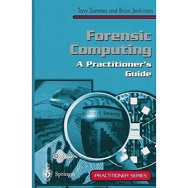 Forensic Computing / Practitioner Series, Anthony Sammes, Brian Jenkinson