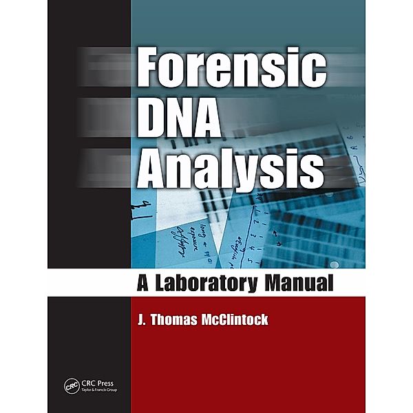 Forensic DNA Analysis, J. Thomas McClintock