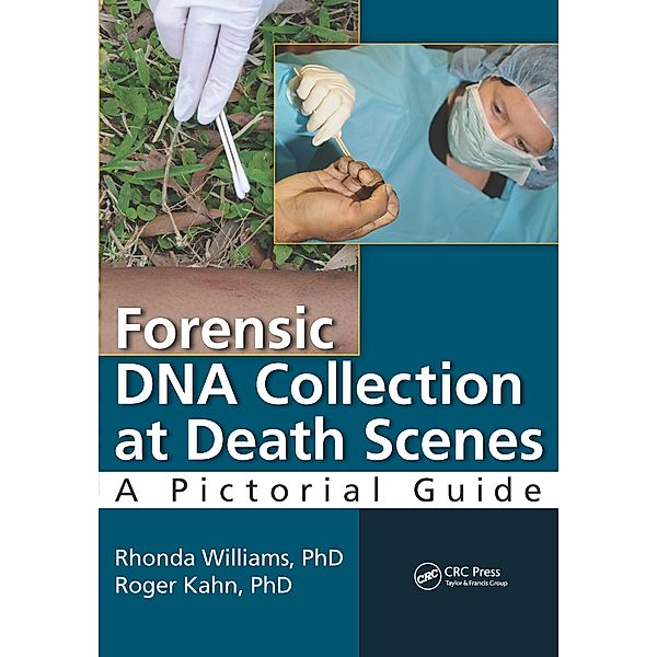 Forensic DNA Collection at Death Scenes, Rhonda Williams F-Abc, Roger Kahn F-Abc