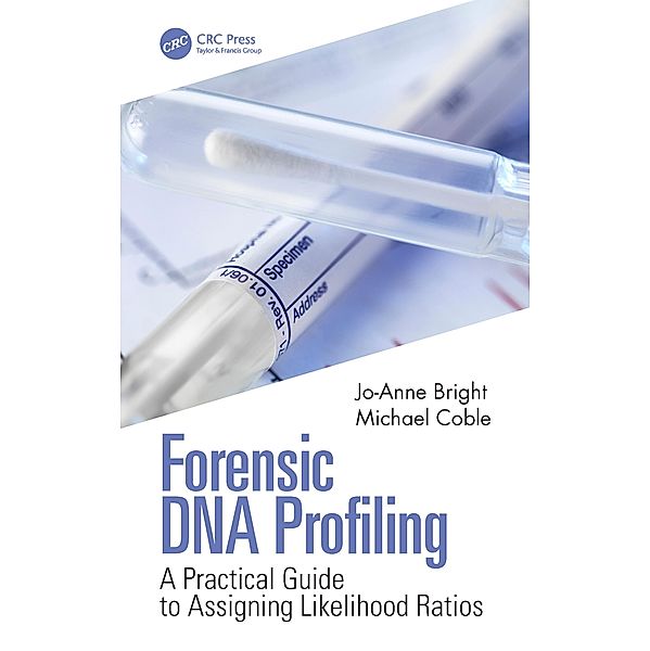 Forensic DNA Profiling, Jo-Anne Bright, Michael Coble