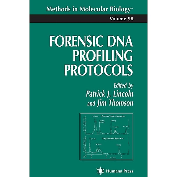 Forensic DNA Profiling Protocols / Methods in Molecular Biology Bd.98