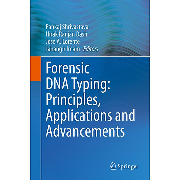 Forensic DNA Typing: Principles, Applications and Advancements