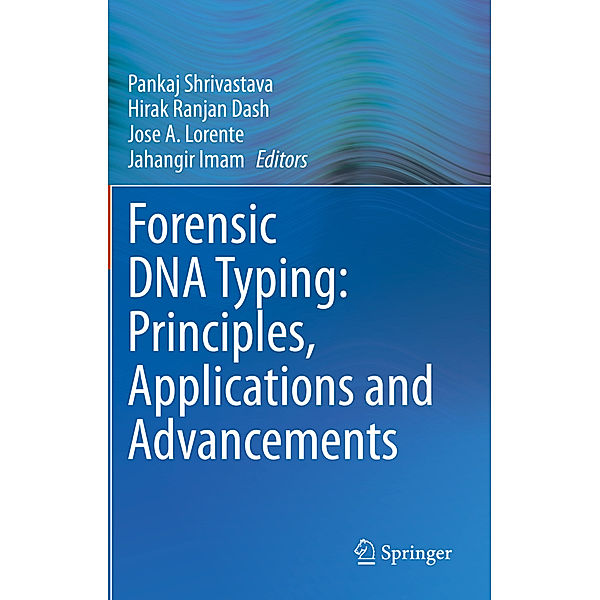 Forensic DNA Typing: Principles, Applications and Advancements