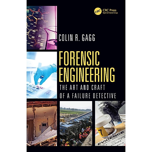 Forensic Engineering, Colin R. Gagg