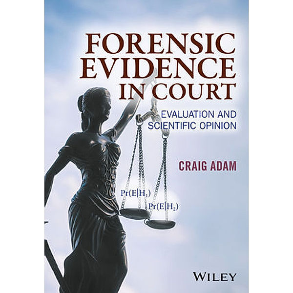 Forensic Evidence in Court, Craig Adam