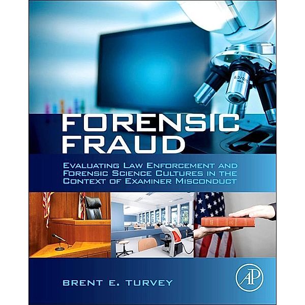 Forensic Fraud, Brent E. Turvey
