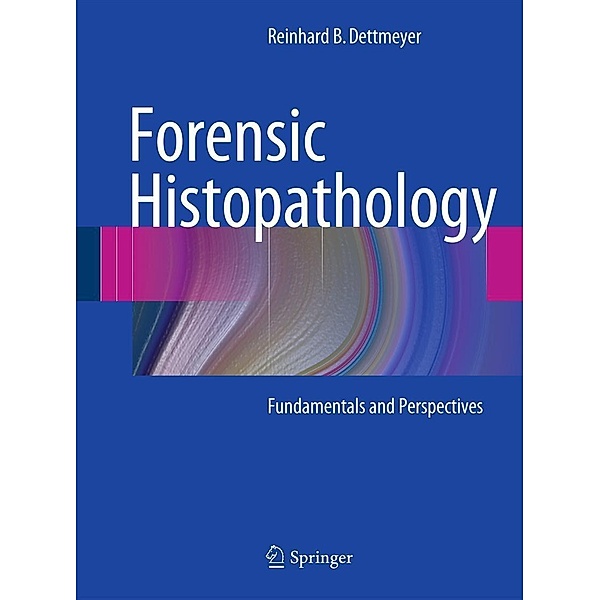 Forensic Histopathology, Reinhard B. Dettmeyer