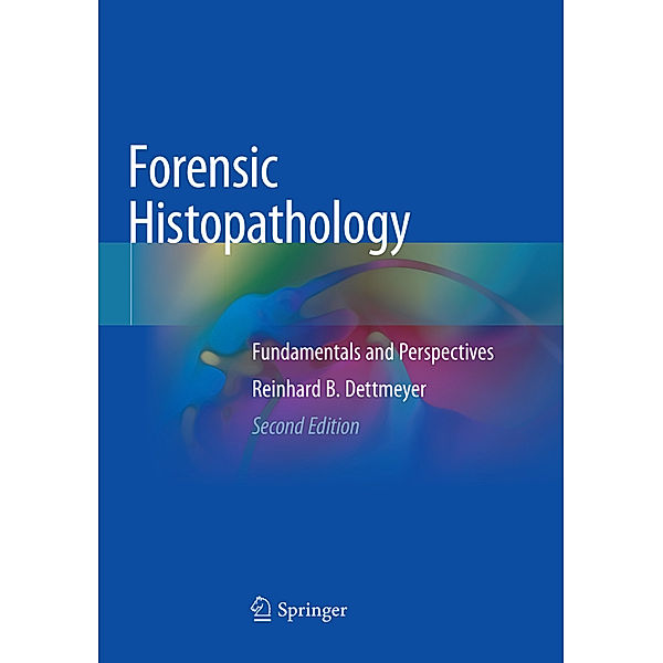 Forensic Histopathology, Reinhard B. Dettmeyer