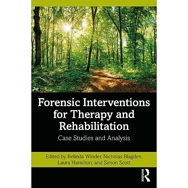 Forensic Interventions for Therapy and Rehabilitation