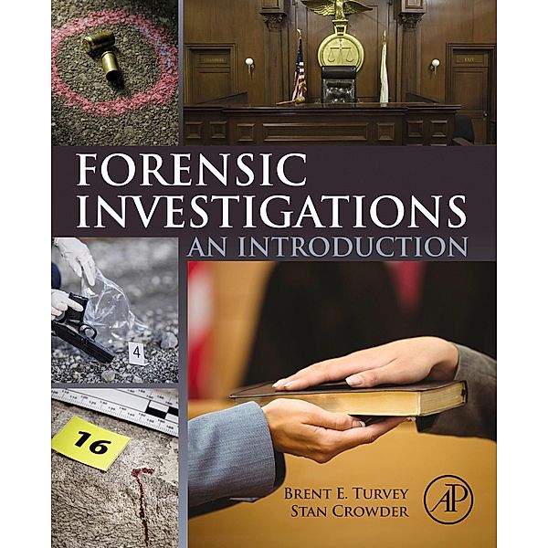 Forensic Investigations, Brent E. Turvey, Stan Crowder