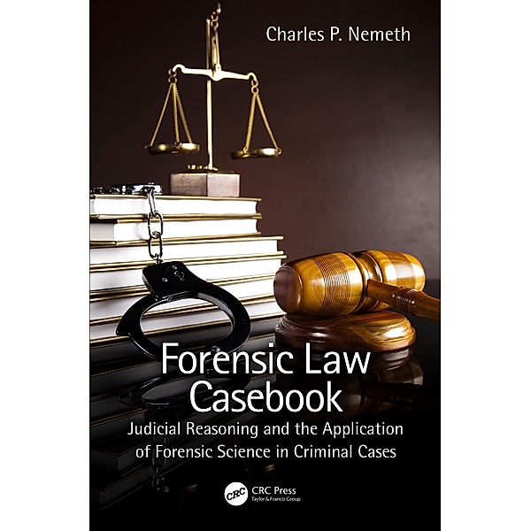 Forensic Law Casebook, Charles P. Nemeth