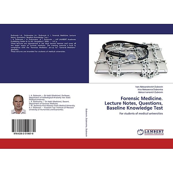 Forensic Medicine. Lecture Notes, Questions, Baseline Knowledge Test, Ivan Aleksandrovich Dubrovin, Irina Alekseevna Dubrovina, Aleksei Ivanovich Dubrovin