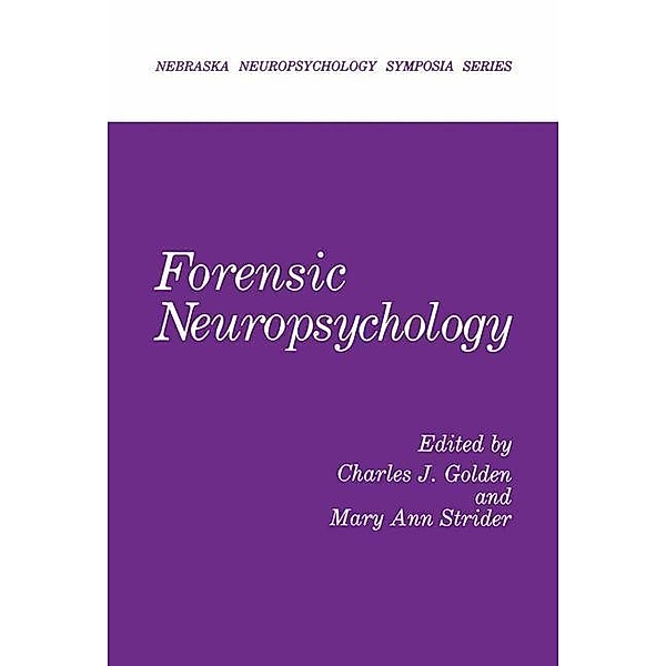 Forensic Neuropsychology / Nebraska Symposium on Motivation Bd.1, Charles J. Golden, Mary Ann Strider