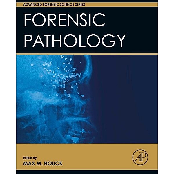 Forensic Pathology / Advanced Forensic Science Series
