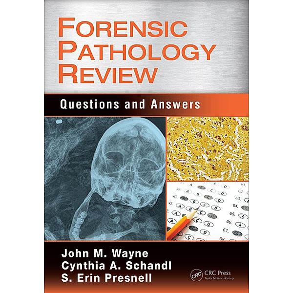Forensic Pathology Review, Md Wayne, Cynthia A. Schandl, Md Presnell