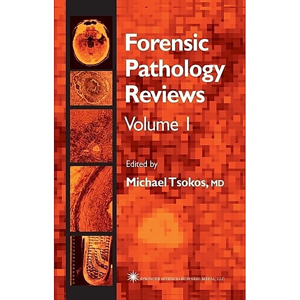 Forensic Pathology Reviews / Forensic Pathology Reviews Bd.1, Michael Tsokos