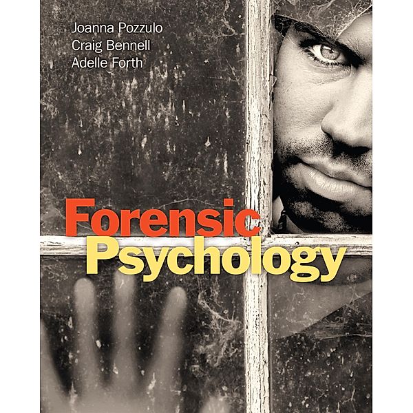 Forensic Psychology, Joanna Pozzulo, Craig Bennell, Adelle Forth