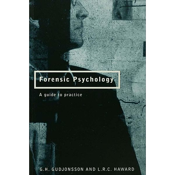 Forensic Psychology, G. H. Gudjonsson, L. R. C. Haward