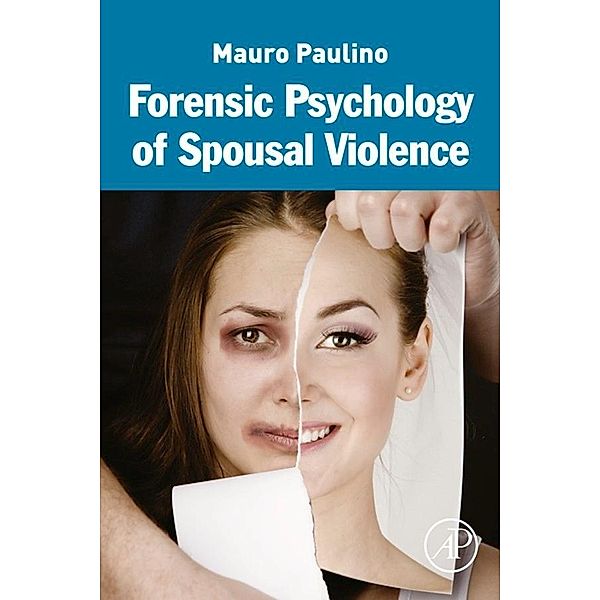 Forensic Psychology of Spousal Violence, Mauro Paulino