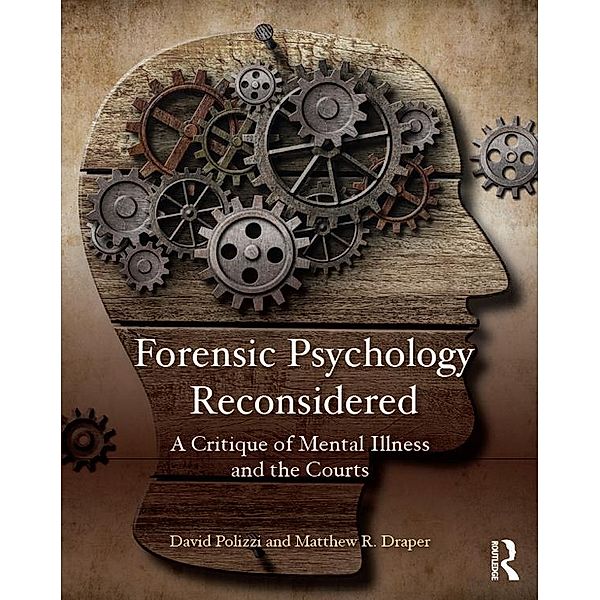 Forensic Psychology Reconsidered, David Polizzi, Matthew Draper