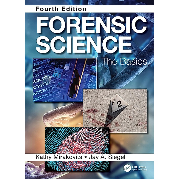 Forensic Science, Kathy Mirakovits, Jay A Siegel