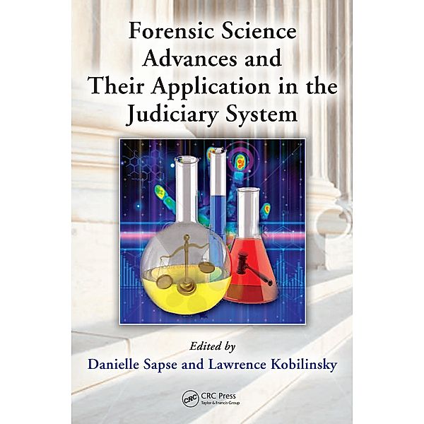 Forensic Science Advances and Their Application in the Judiciary System