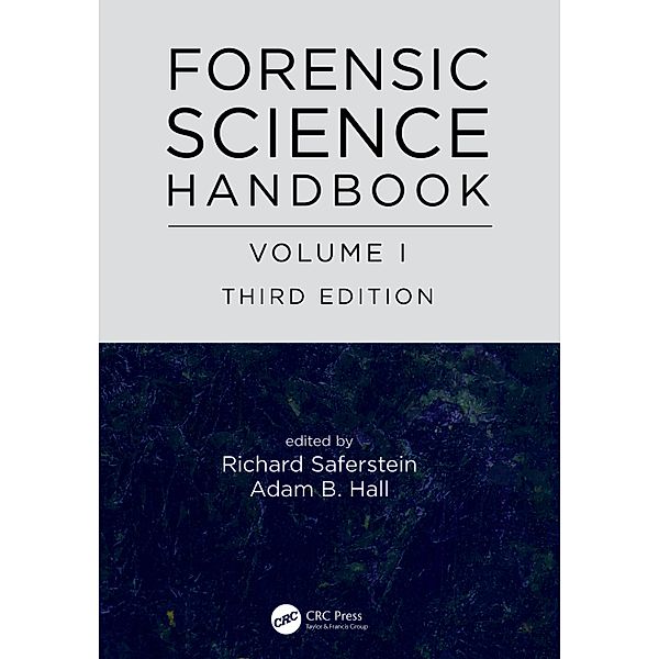 Forensic Science Handbook, Volume I, Adam B. Hall, Richard Saferstein