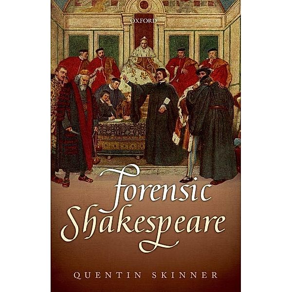 Forensic Shakespeare, Quentin Skinner
