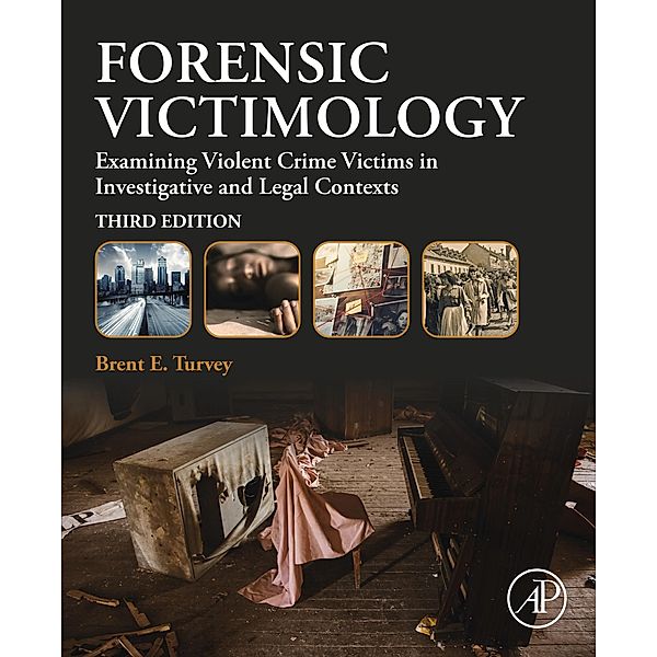 Forensic Victimology, Brent E. Turvey